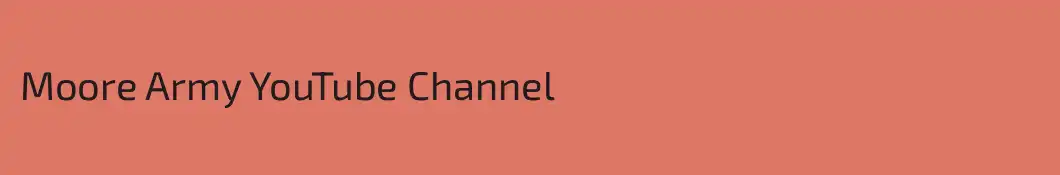 Moore Army YouTube Channel